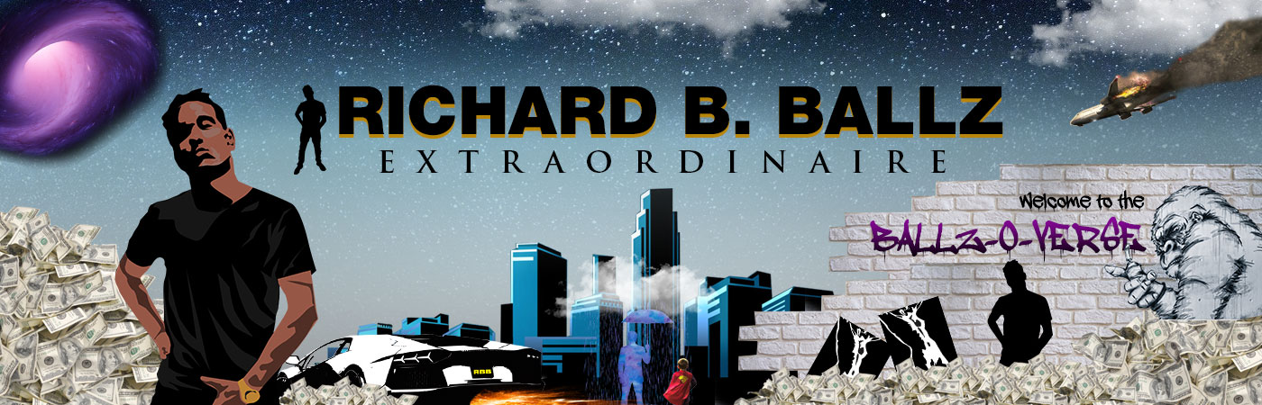 Richard B. Ballz - Extraordinaire